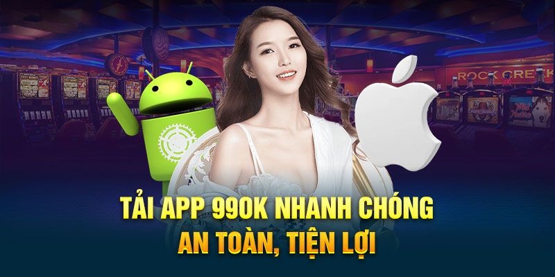 Điều kiện tải app 99ok